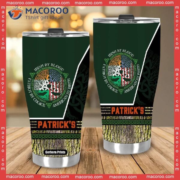 Patrick’s Day Irish By Blood Steel Tumbler