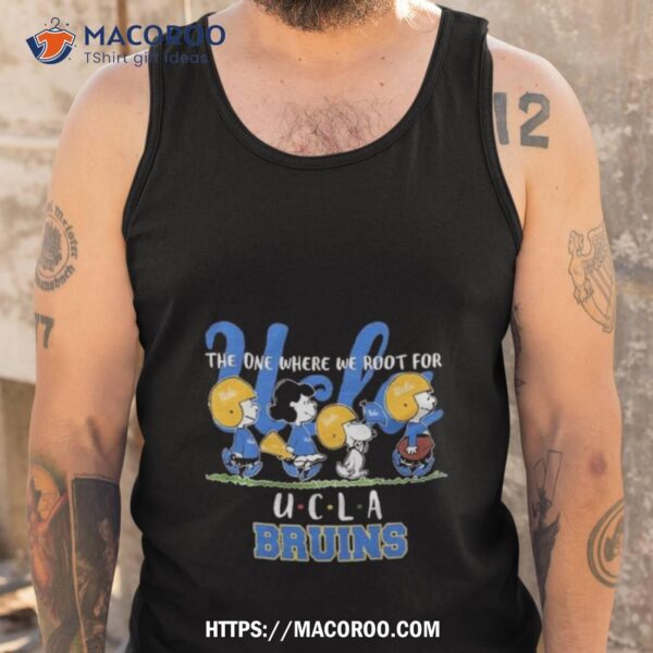 Peanuts The One Where We Root For Ucla Bruins Shirt