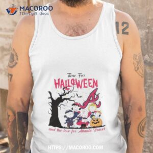 peanuts time for halloween and the love for atlanta braves logo 2023 shirt tank top