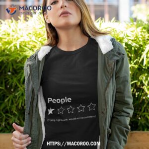 People One Star Fucking Nightmare Would Not Recommend Shirt