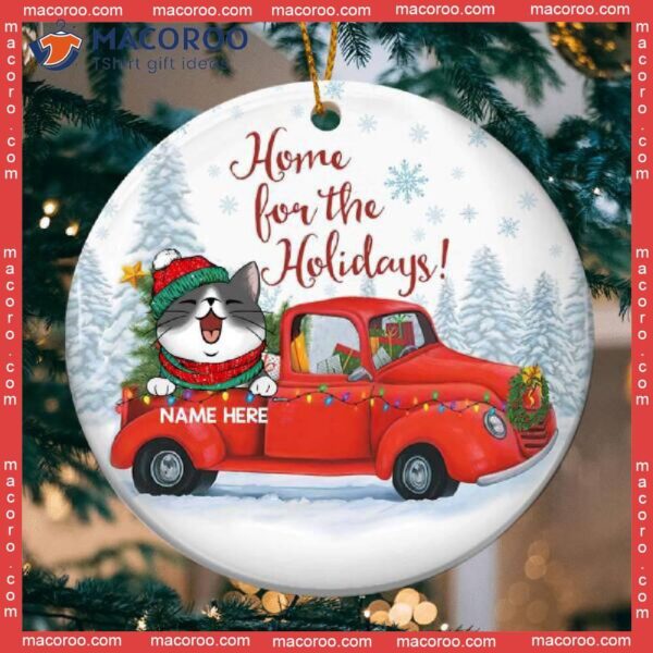 Personalized Cat Lovers Decorative Christmas Ornament,home For The Holidays Red Truck Circle Ceramic Ornament