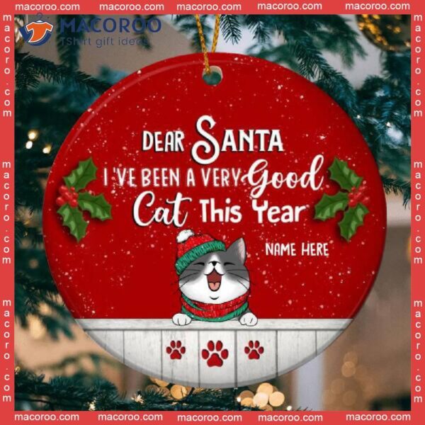 Personalized Cat Lovers Decorative Christmas Ornament,i’ve Been A Very Good This Year Red Circle Ceramic Ornament