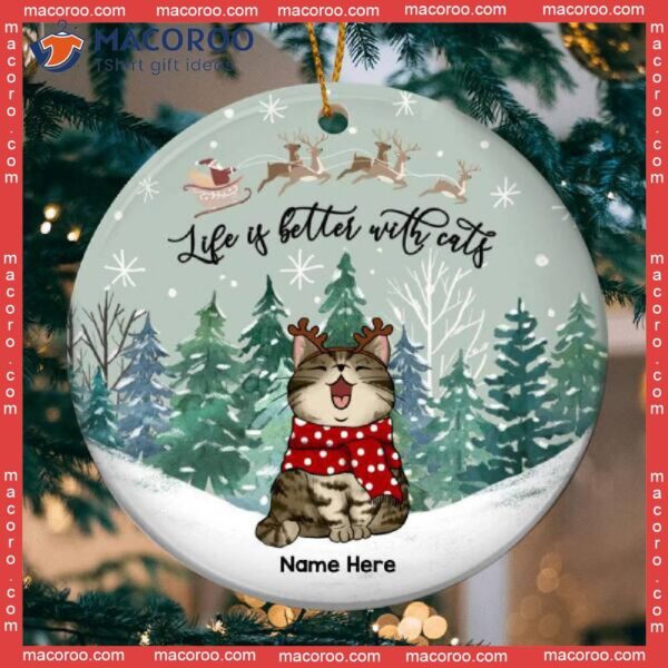 Personalized Cat Lovers Decorative Christmas Ornament,life Is Better With Cats In Pine Forest Circle Ceramic Ornament