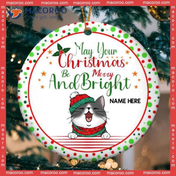 Personalized Cat Lovers Decorative Christmas Ornament,may Your Xmas Be Merry And Bright White Circle Ceramic Ornament