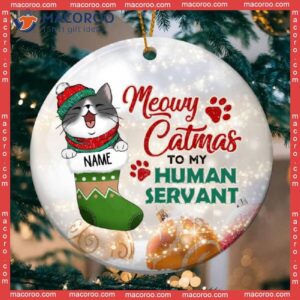 Personalized Cat Lovers Decorative Christmas Ornament,meowy Catmas To My Human Servant Sparkle Circle Ceramic Ornament