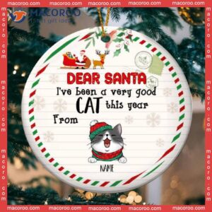 Personalized Cat Lovers Decorative Ornament, Circle Ceramic Ornament,dear Santa We’ve Been Very Good This Year