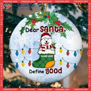 Personalized Dog Lovers Decorative Christmas Ornament,dear Santa Define Good Ice Blue Circle Ceramic Ornament