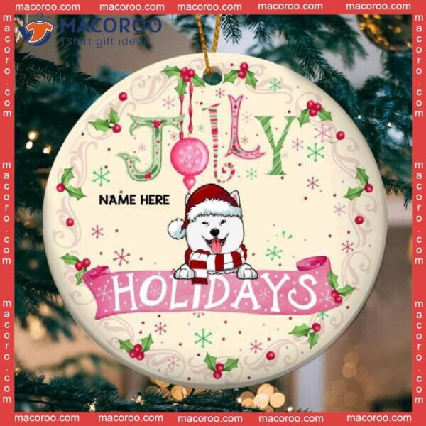 Personalized Dog Lovers Decorative Christmas Ornament,jolly Holidays Pink Banner Beige Color Circle Ceramic Ornament