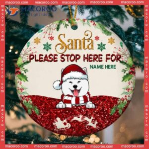 Personalized Dog Lovers Decorative Christmas Ornament,santa Please Stop Here For Glitter Circle Ceramic Ornament