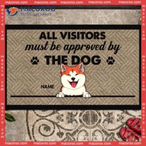 Personalized Doormat, Gifts For Dog Lovers, All Visitors Must Be Approved By The Front Door Mat