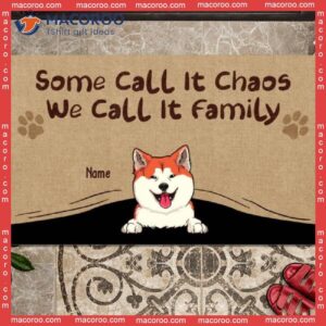 Personalized Doormat, Gifts For Dog Lovers, Some Call It Chao And We Family Front Door Mat