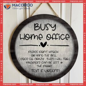 Personalized Wood Signs, Gifts For Dog Lovers, Busy Home Office Please Don’t Knock Or Ring The Bell