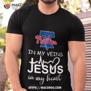 Philadelphia Phillies Logo 2023 In My Veins Jesus In My Hearshirt