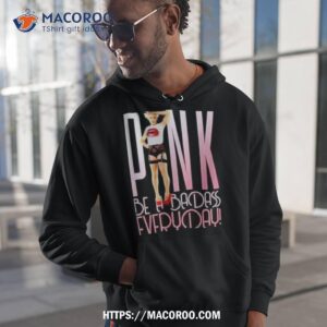 Pink Be A Badass Everyday Shirt