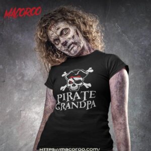 pirate grandpa funny skull crossbones halloween shirt scary skull tshirt