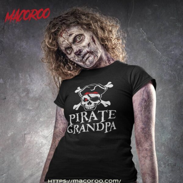 Pirate Grandpa Funny Skull Crossbones Halloween Shirt, Scary Skull