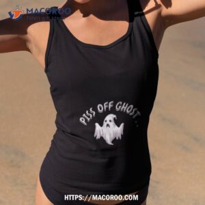 piss off ghost trick or treat halloween shirt tank top 2