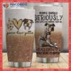Pit Bull Stop Expecting Normal Stainless Steel Tumbler