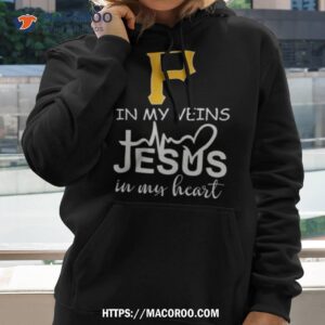 Pittsburgh Pirates Logo 2023 In My Veins Jesus In My Hearshirt