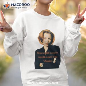 Please Explain To Me Dana Scully Shirt 2 please explain to me dana scully shirt sweatshirt 2