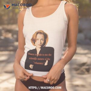 Please Explain To Me Dana Scully Shirt 3 please explain to me dana scully shirt tank top 1