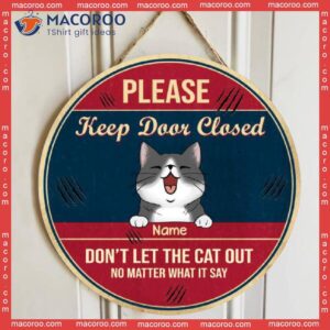 Please Keep Door Closed Don’t Let The Cat Out, Blue & Pink Hanger, Personalized Breeds Wooden Signs