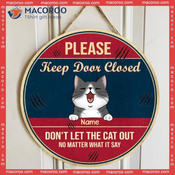 Please Keep Door Closed Don’t Let The Cat Out, Blue & Pink Hanger, Personalized Breeds Wooden Signs