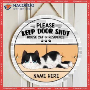 Please Keep Door Shut, House Cat In Residence, Lying Cat, Personalized Wooden Signs