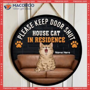 Please Keep Door Shut, House Cats In Residence, On Leather Sofa, Personalized Cat Wooden Signs