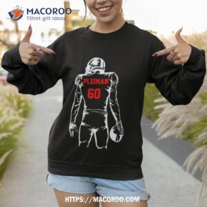 pleiman 60 football player shirt sweatshirt