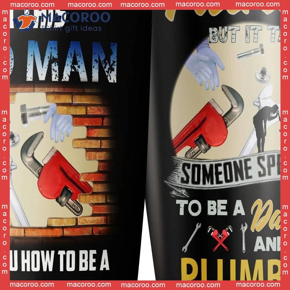 Plumber Dad Fathers Day Stainless Steel Tumbler 1 Plumber Dad Fathers Day Stainless Steel Tumbler