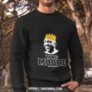Podcast King Moore Shirt 2 podcast king moore shirt sweatshirt