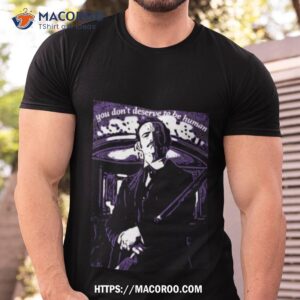 poe you don t deserve to be human altered carbon shirt tshirt