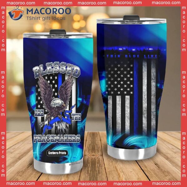 Police Blessed Are The Peacemakers American Flag Stainless Steel Tumbler