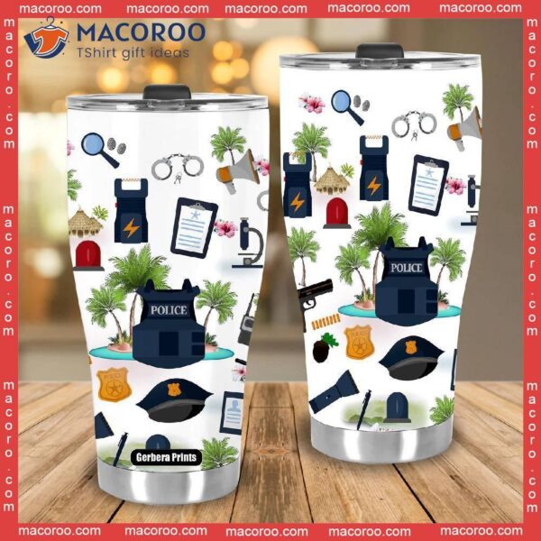 Police On Vacation Stainless Steel Tumbler