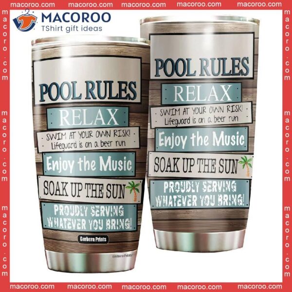 Pool Rules Relax Enjoy Music Soak Up The Sun Stainless Steel Tumbler