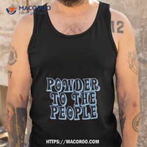 powder to the people skier shirt tank top