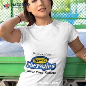 Powered By Mrs T’s Pierogies Unique Pasta Pockets Shirt