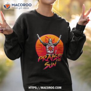 praise the sun vintage shirt sweatshirt 2