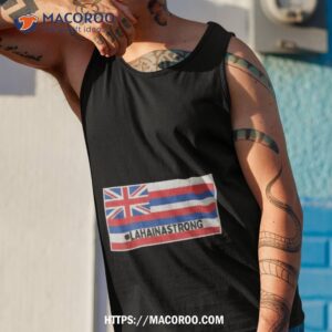 pray for lahaina strong united kingdom flag shirt tank top 1