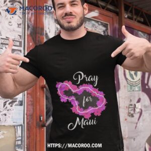 Pray For Maui Flowers Shirt