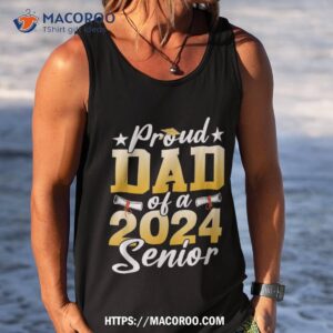 proud dad of 2024 senior shirt funny graduation useful gifts for dad tank top