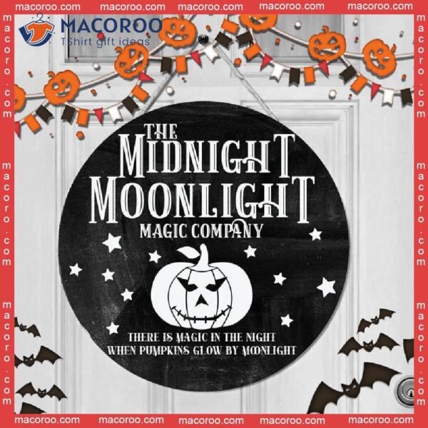 Pumpkin, Halloween Round Wooden Sign,the Midnight Moonlight Magic Company, Happy Gift, Decor, Door Sign