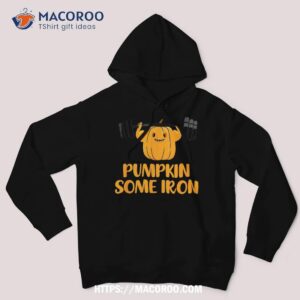 pumpkin some iron funny halloween gym workout lifting pun shirt hoodie