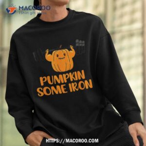 pumpkin some iron funny halloween gym workout lifting pun shirt sweatshirt
