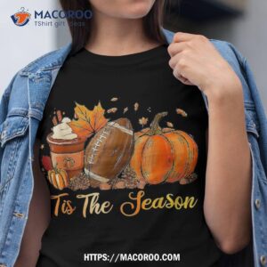 pumpkin spice football tis the season fall thanksgiving long shirt halloween gift ideas for adults tshirt