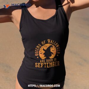 queen of halloween are born in september 2023 shirt tank top 2