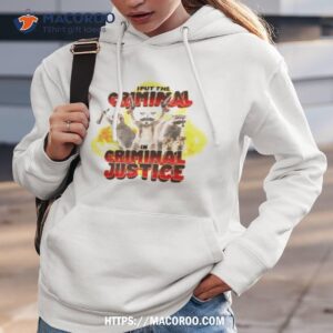 Racoon I Put The Criminal In Criminal Justice Shirt