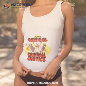 racoon i put the criminal in criminal justice shirt tank top 1