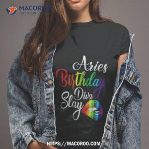 Rainbow Lip Aries March April Zodiac Birthday Diva Slay Shirt